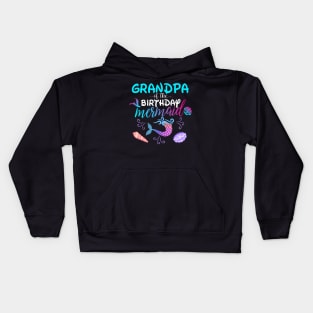 Grandpa Of The Birthday Mermaid Matching Family Kids Hoodie